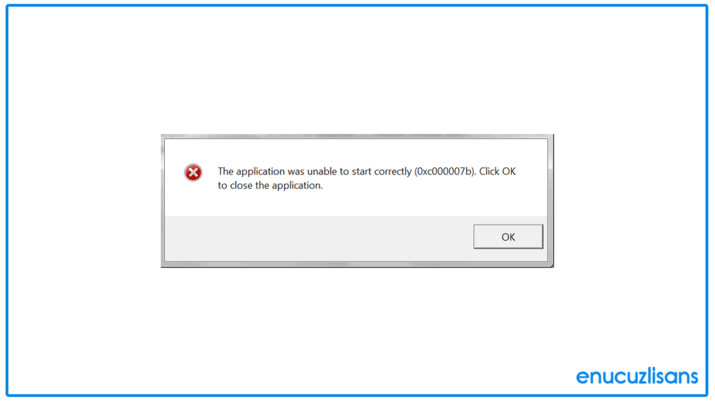 0xc00007b Windows 10 Hatası Çözümü