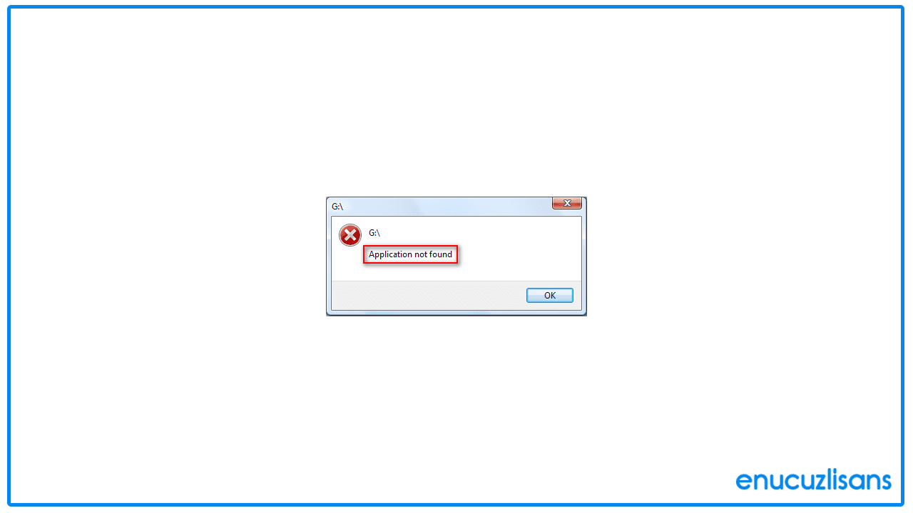 Application Not Found Windows 10 Hatası