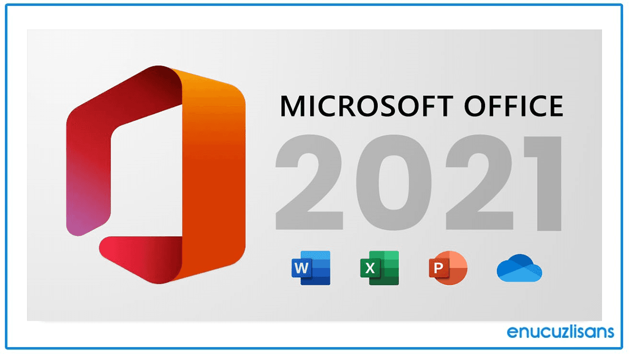 Office 2021 ile İşinizi Kolaylaştırın