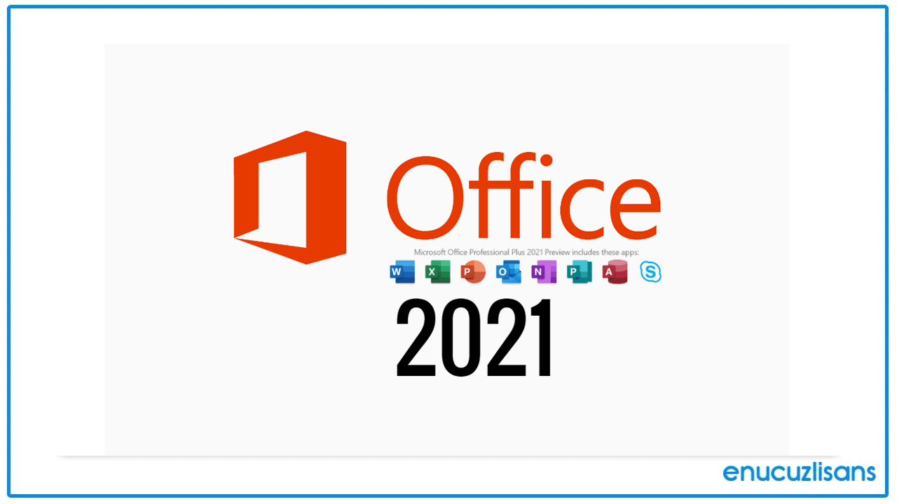 Office 2021 Pro Plus Lisansının Özellikleri