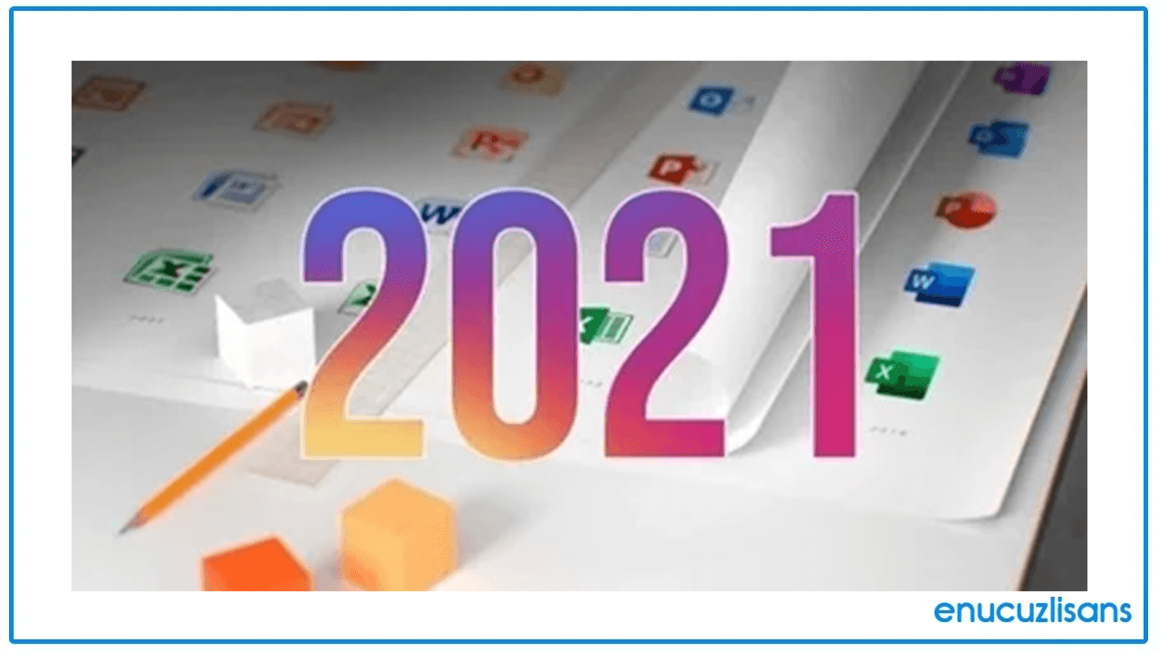 Office 2021 Pro Plus Kolay Kullanım ve Yönetim