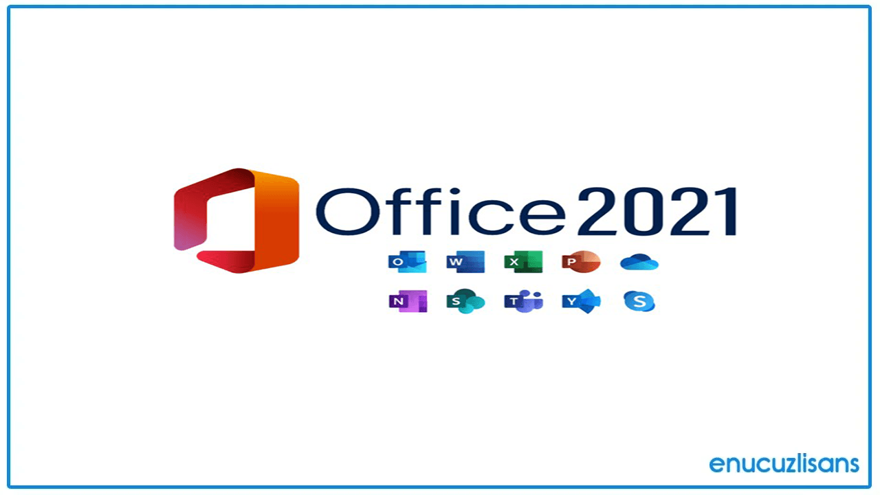Office 2021 Pro Plus Yeni Özellikler ve Farklılıklar