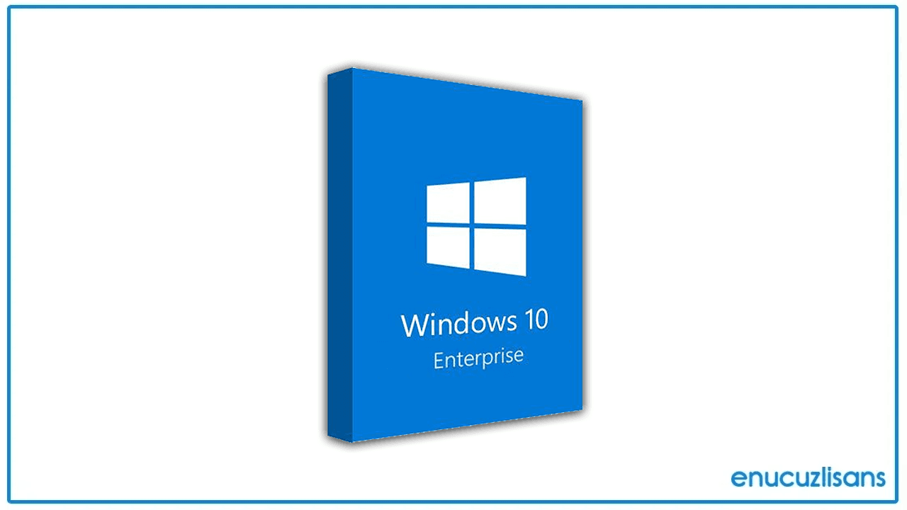 Windows 10 Enterprise Güçlü ve Güvenli Bir İşletim Sistemi