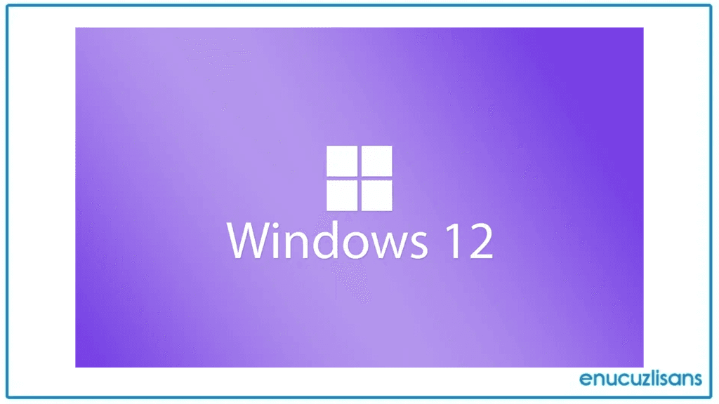 Windows 12 Güncellemeyle Birlikte Gelen Özellikler