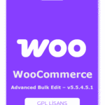 WooCommerce Advanced Bulk Edit – v5.5.4.5.1 GPL Lisans
